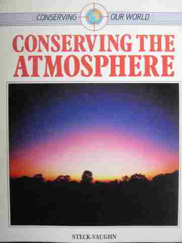 (image for) Conserving Our World Conserving the Atmosphere (P) by Baines