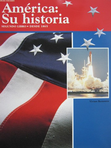 America Su historia Segundo Libro Desde 1865 (P) by Bernstein (image for) America Su historia Segundo Libro Desde 1865 (P) by Bernstein