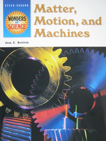 (image for) Wonders of Science Matter Motion & Machines (P) by Gottlieb