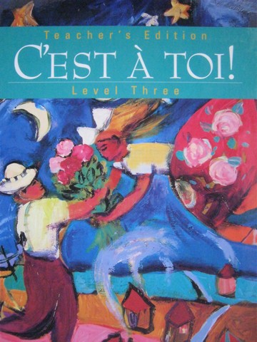 (image for) C'est A Toi! Level 3 TE (TE)(H) by Clark, Ladd, Vaillancourt,