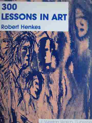 (image for) 300 Lessons in Art (Comb) by Robert Henkes