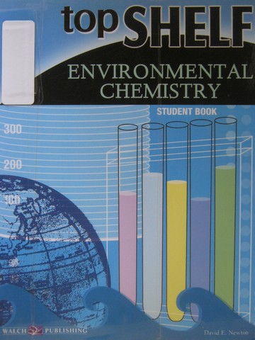 (image for) Top Shelf Environmental Chemistry Student Book (P) by Newton