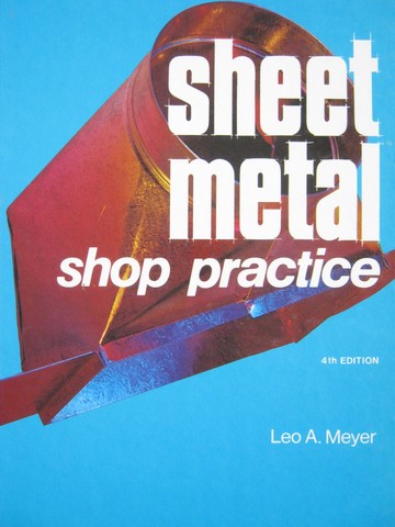(image for) Sheet Metal Shop Practice 4th Edition (H) by Leo A Meyer