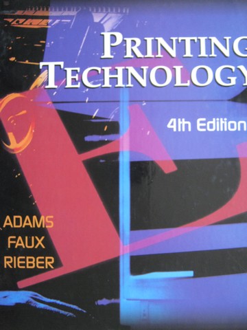 (image for) Printing Technology 4th Edition (H) by Adams, Faux, & Rieber