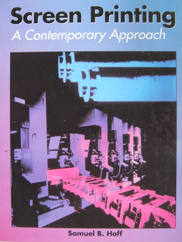 (image for) Screen Printing A Contemporary Approach (H) by Samuel B Hoff