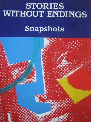 (image for) Stories Without Endings Snapshots (P) by Lynn W Kloss