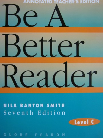 Be a Better Reader Level C 7th Edition ATE (TE)(P) by Nila Smith
