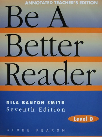 (image for) Be a Better Reader Level D 7th Edition ATE (TE)(P) by Nila Smith