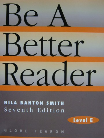 (image for) Be a Better Reader Level E 7th Edition (P) by Nila Banton Smith