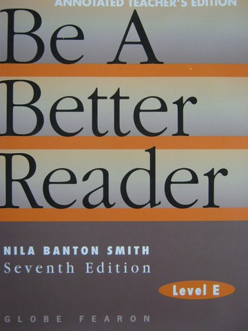 (image for) Be a Better Reader Level E 7th Edition ATE (TE)(P) by Smith