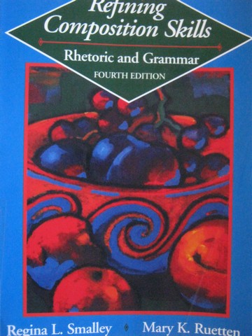 (image for) Refining Composition Skills Rhetoric & Grammar 4th Edition (P)