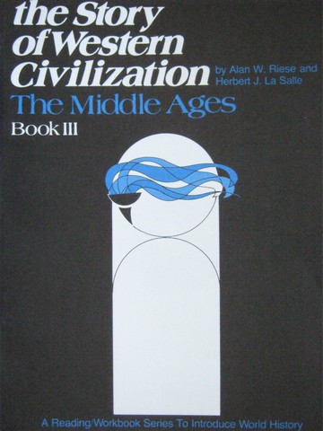 (image for) Story of Western Civilization 3 The Middle Ages (P) by Riese,