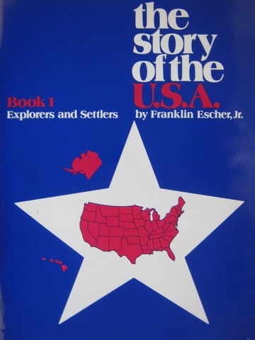 (image for) Story of the USA 1 Explorers & Settlers (P) by Escher, Jr.