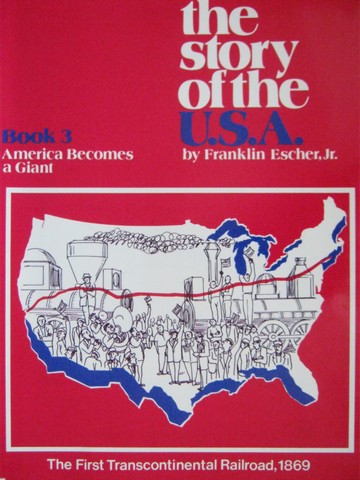 (image for) Story of the USA 3 America Becomes a Giant (P) by Escher, Jr.