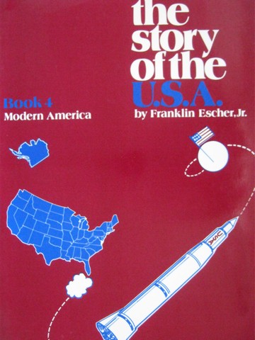 (image for) Story of the USA Book 4 (P) by Franklin Escher, Jr.