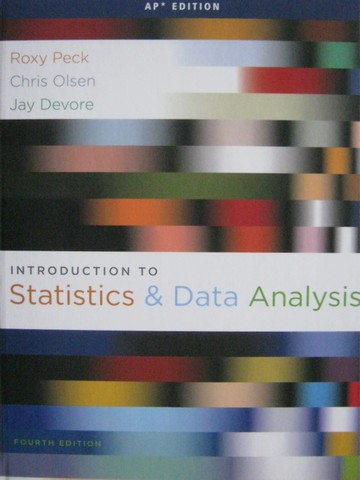 (image for) Introduction to Statistics & Data Analysis 4th Edition AP (H)