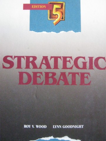 (image for) Strategic Debate 5th Edition (H) by Wood & Goodnight