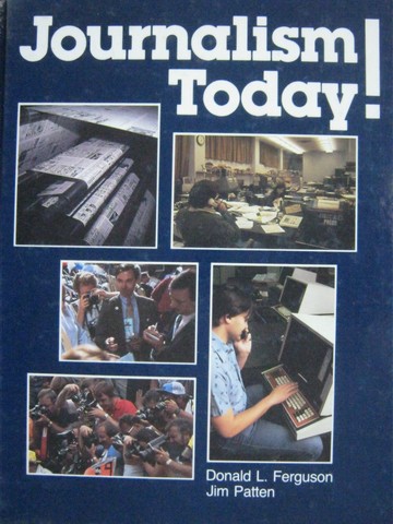 (image for) Journalism Today! (H) by Donald L Ferguson & Jim Patten