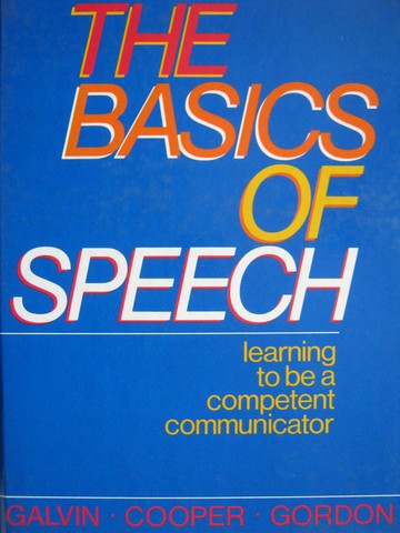 (image for) Basics of Speech (H) by Galvin, Cooper, & Gordon