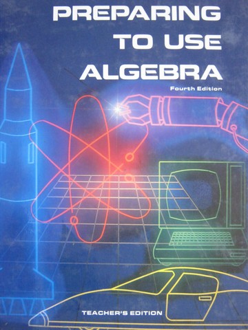 (image for) Preparing to Use Algebra 4th Edition TE (TE)(H) by Shulte,
