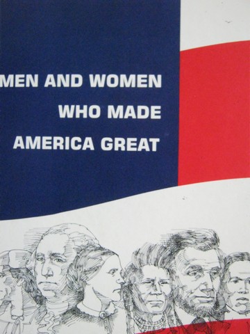 (image for) Men & Women Who Made America Great (H) by Eugene C. Basini