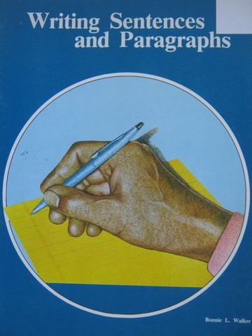 (image for) Writing Sentences & Paragraphs Worktext (P) by Bonnie L. Walker