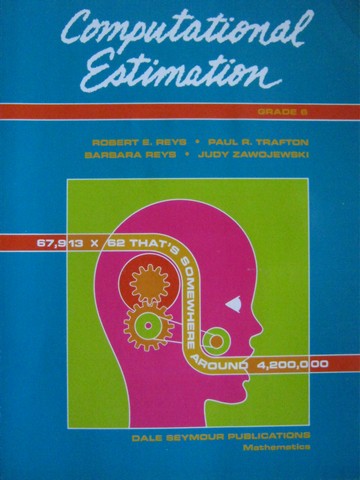 (image for) Computational Estimation Grade 6 (P) by Reys, Trafton, Reys,