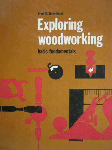 (image for) Exploring Woodworking Basic Fundamentals (H) by Zimmerman
