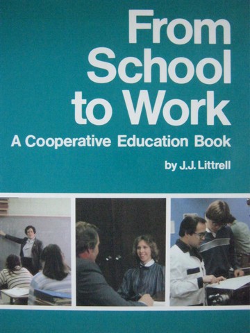 (image for) From School to Work A Cooperative Education Book (H) by Littrell