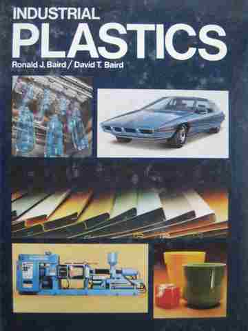 (image for) Industrial Plastics (H) by Ronald J Baird & David T Baird