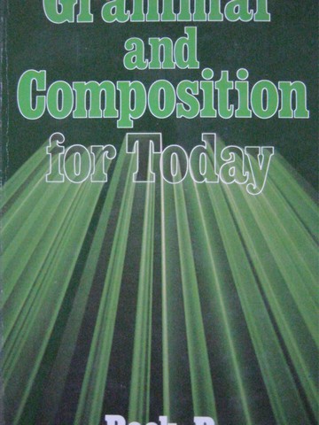 (image for) Grammar & Composition for Today Book B (H) by Howe & Naddell