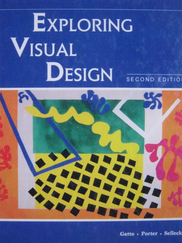 (image for) Exploring Visual Design 2nd Edition (H) by Gatto, Porter,