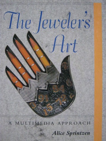 (image for) Jeweler's Art A Multimedia Approach (H) by Alice Sprintzen