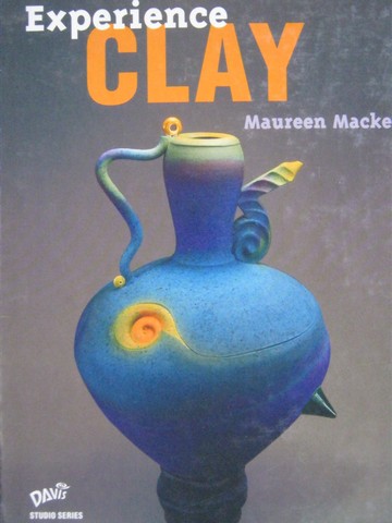 (image for) Experience Clay (H) by Maureen Mackey