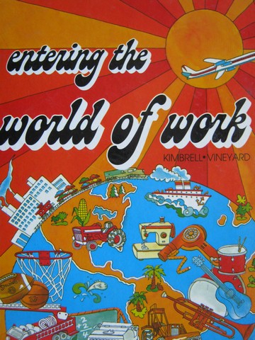 (image for) Entering the World of Work (H) by Grady Kimbrell & Ben Vineyard