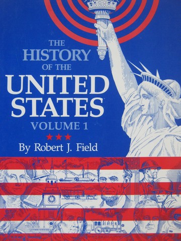 (image for) History of the United States Volume 1 (P) by Robert J Field