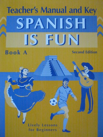 (image for) Spanish is Fun Book A 2nd Edition TM (TE)(P) by Heywood Wald