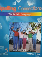 (image for) Spelling Connections Words into Language 5 TE (TE)(Spiral)