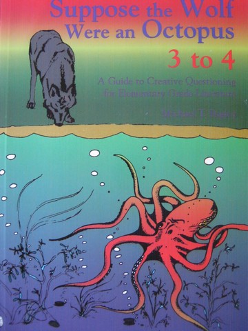 (image for) Suppose the Wolf Were an Octopus Grades 3 to 4 (P)