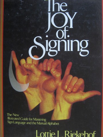 (image for) Joy of Signing (H) by Lottie L Riekehof - Click Image to Close