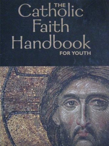 Catholic Faith Handbook for Youth (P) by Brian Singer-Towns (image for) Catholic Faith Handbook for Youth (P) by Brian Singer-Towns