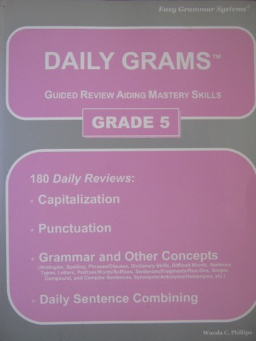 Easy Grammar Daily Grams 5 (P) by Wanda C Phillips (image for) Easy Grammar Daily Grams 5 (P) by Wanda C Phillips