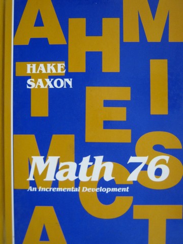 (image for) Saxon Math 76 (H) by Stephen Hake & John Saxon