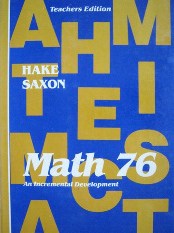 (image for) Saxon Math 76 TE (TE)(H) by Stephen Hake & John Saxon