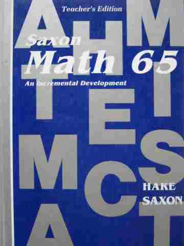 (image for) Saxon Math 65 TE (TE)(H) by Stephen Hake & John Saxon