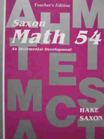 (image for) Saxon Math 54 TE (TE)(H) by Stephen Hake & John Saxon