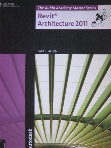 (image for) Revit Architecture 2011 (P) by Paul F Aubin