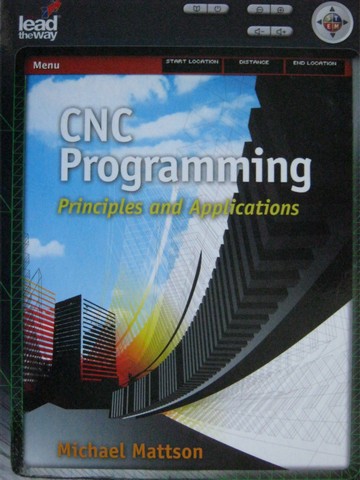 (image for) CNC Programming Principles & Applications (H) by Michael Mattson