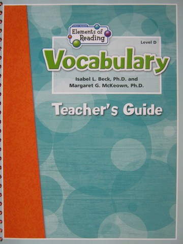 (image for) Elements of Reading D Vocabulary TG (TE)(Spiral) by Beck,