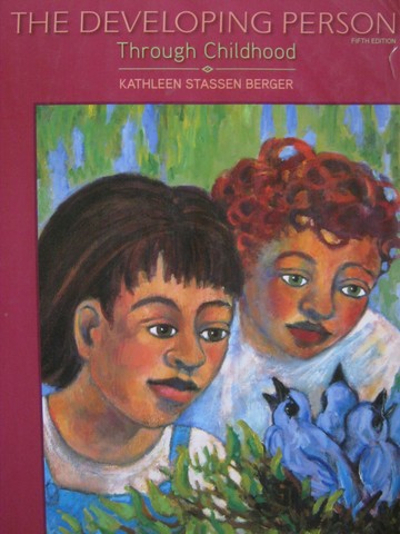 (image for) Developing Person through Childhood 5th Edition (P) by Berger